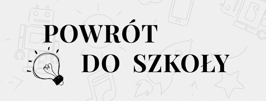 POWRÓT DO SZKOŁY